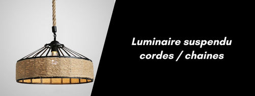 luminaire suspendu corde ou chaine