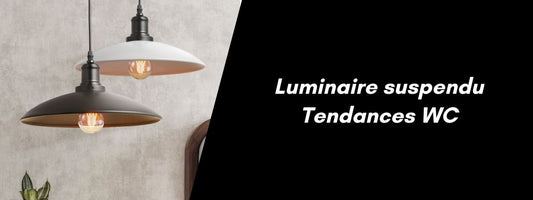 luminaire suspendu tendances WC